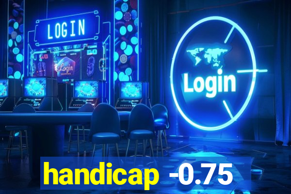 handicap -0.75