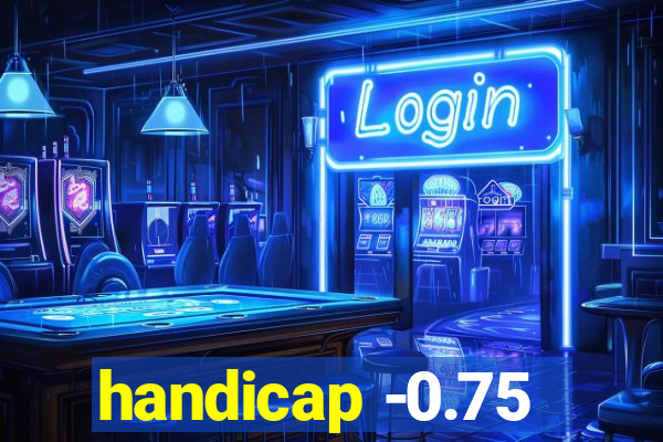 handicap -0.75