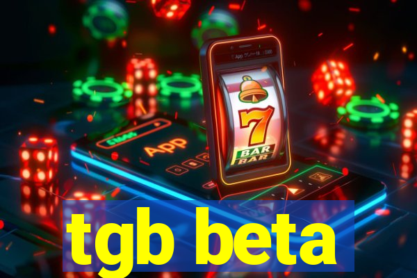 tgb beta