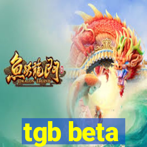 tgb beta