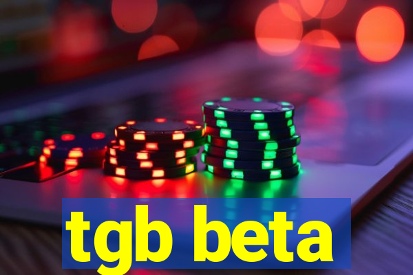 tgb beta