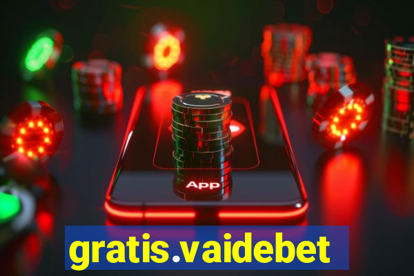 gratis.vaidebet