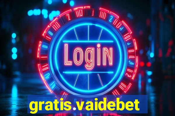 gratis.vaidebet