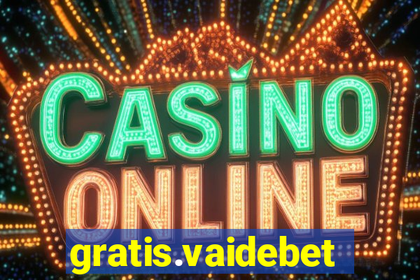 gratis.vaidebet