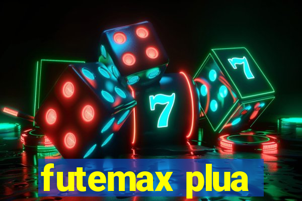 futemax plua