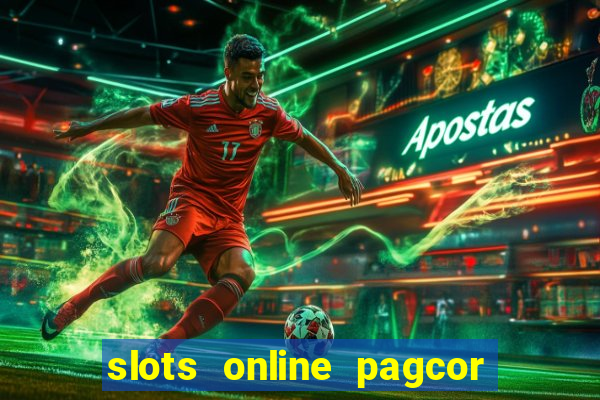 slots online pagcor real casino