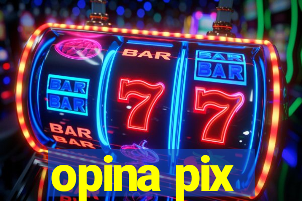 opina pix