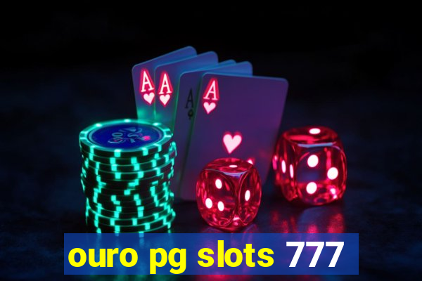 ouro pg slots 777