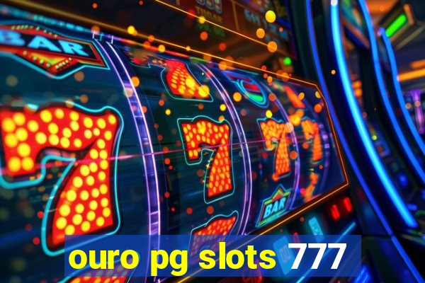 ouro pg slots 777