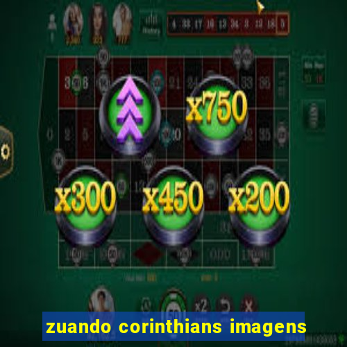 zuando corinthians imagens