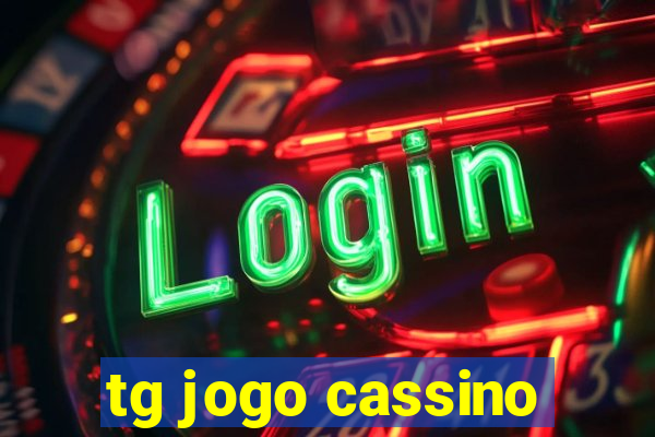 tg jogo cassino