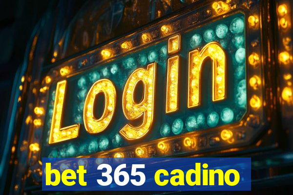 bet 365 cadino