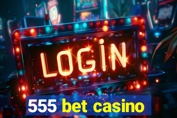 555 bet casino