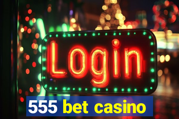 555 bet casino