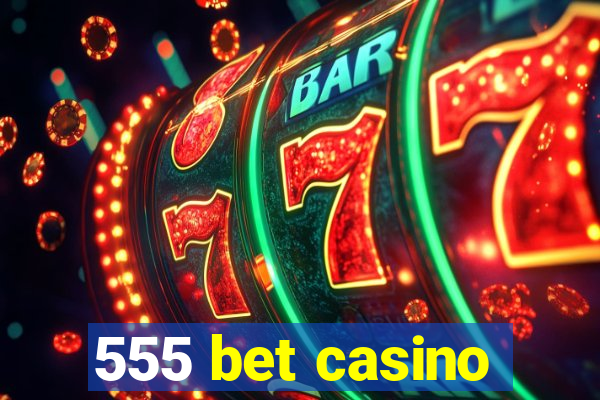 555 bet casino