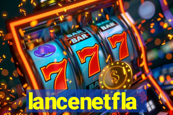 lancenetfla