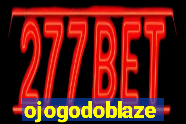 ojogodoblaze