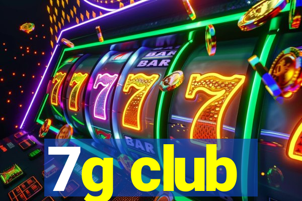 7g club