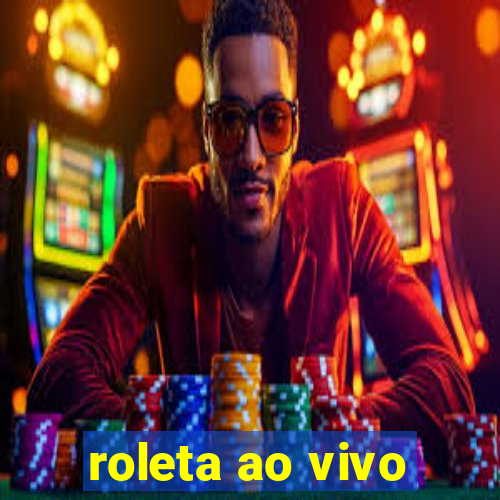 roleta ao vivo