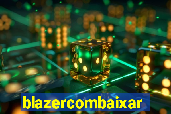 blazercombaixar