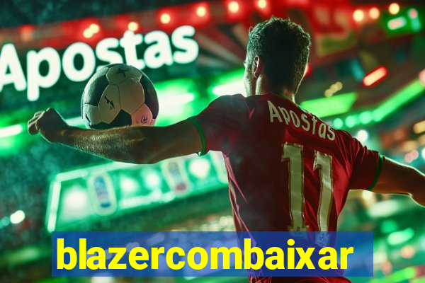 blazercombaixar