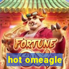 hot omeagle