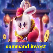 command invest