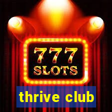 thrive club