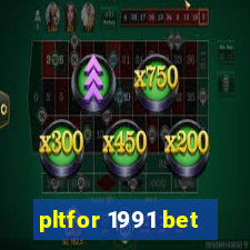 pltfor 1991 bet