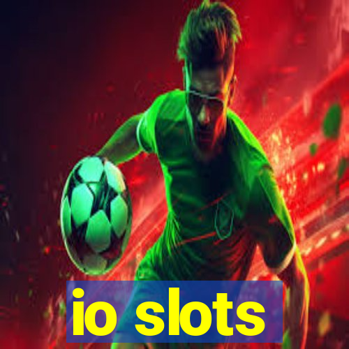 io slots