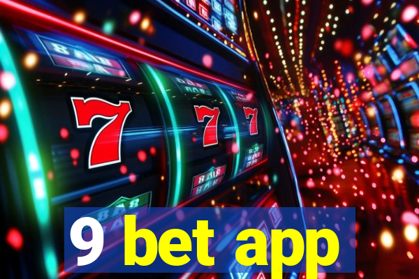 9 bet app