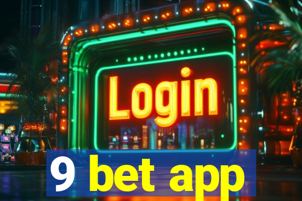 9 bet app