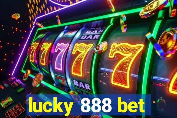 lucky 888 bet