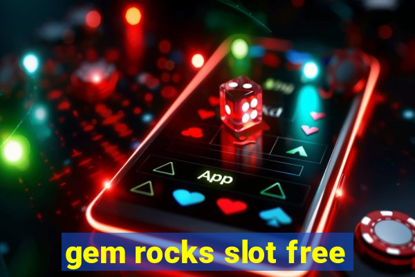 gem rocks slot free