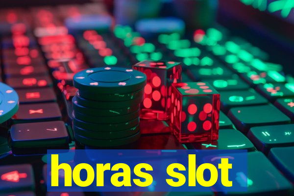 horas slot