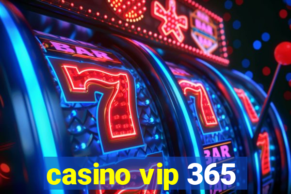 casino vip 365