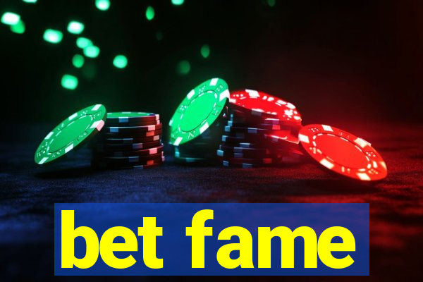 bet fame