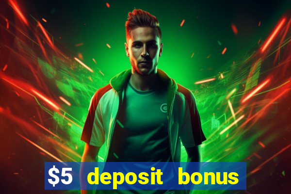 $5 deposit bonus casino canada