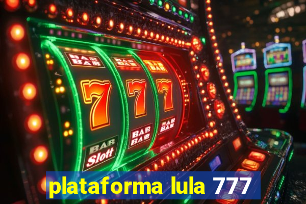 plataforma lula 777