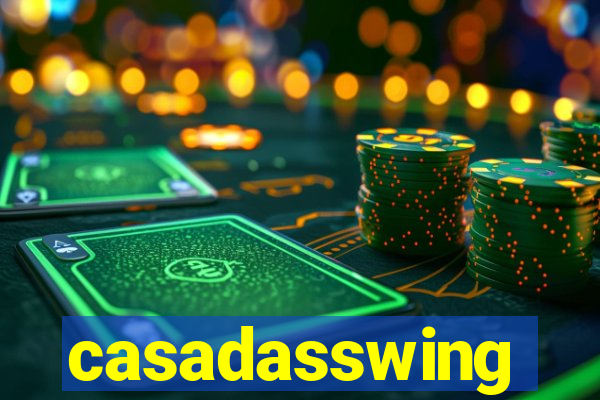 casadasswing