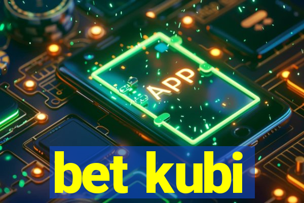 bet kubi