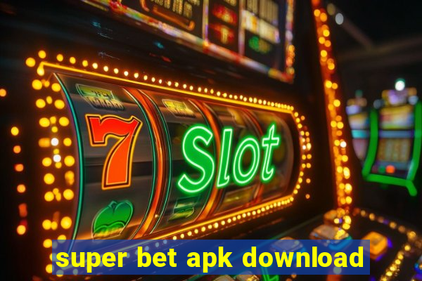 super bet apk download