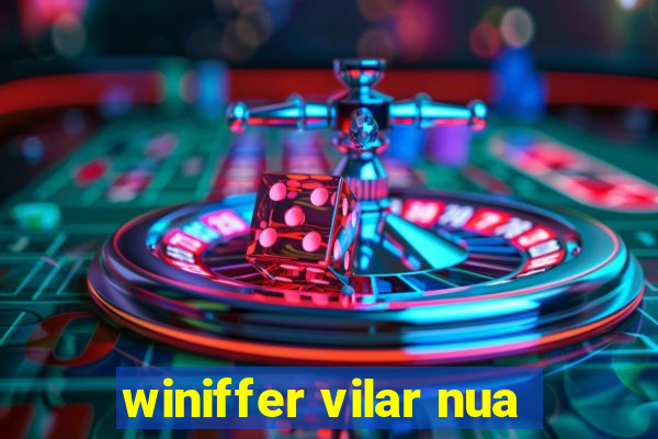 winiffer vilar nua