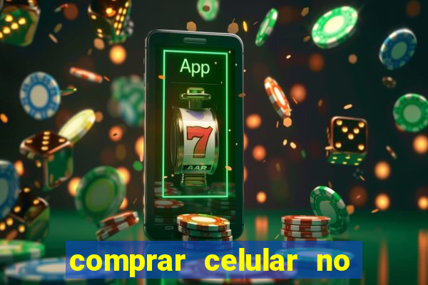 comprar celular no boleto parcelado