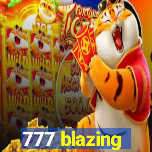 777 blazing