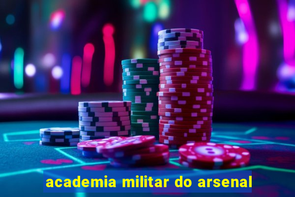 academia militar do arsenal