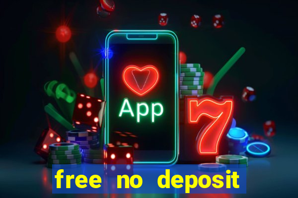 free no deposit bonuses casino