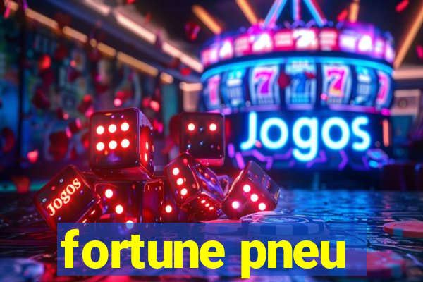 fortune pneu