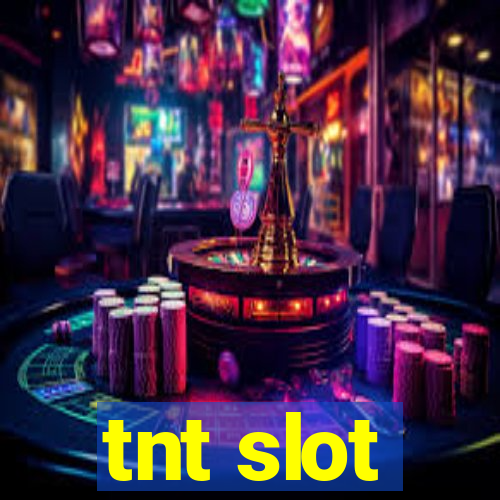 tnt slot