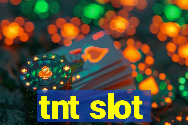 tnt slot